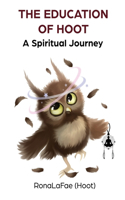The Education of Hoot: A Spiritual Journey