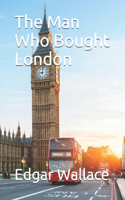 The Man Who Bought London