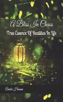A Bliss In Chaos