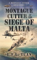 Montague Cutter at the Siege of Malta