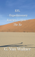 EFL - Expeditionary Foreign Legion - The Xo