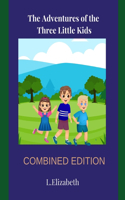 The Adventures of the Three Little kids