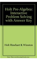 Holt Pre-Algebra: Interactive Problem Solving with Answer Key