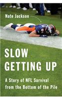 Slow Getting Up