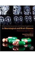 Bioactive Nutraceuticals and Dietary Supplements in Neurological and Brain Disease: Prevention and Therapy: (English)