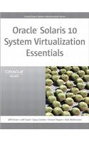 Oracle Solaris 10 System Virtualization Essentials