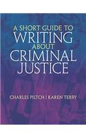 A A Short Guide to Writing about Criminal Justice Short Guide to Writing about Criminal Justice