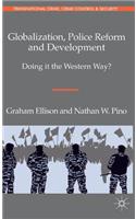 Globalization, Police Reform and Development
