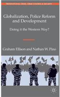 Globalization, Police Reform and Development