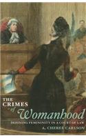The Crimes of Womanhood
