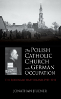 Polish Catholic Church Under German Occupation