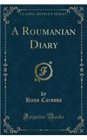 A Roumanian Diary (Classic Reprint)