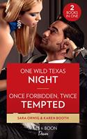 One Wild Texas Night / Once Forbidden, Twice Tempted