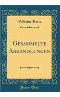 Gesammelte Abhandlungen (Classic Reprint)