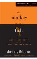 The Monkey and the Fish: Liquid Leadership for a Third-Culture Church(Leadership Network Innovation Series)