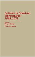 Activism in American Librarianship, 1962-1973