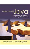 Starting Out with Java: From Control Structures to Data Structures