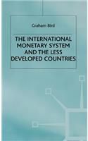 International Monetary System and the Less Developed Countries