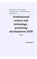 Fundamental science and technology - promising developments XVIII. Vol. 2