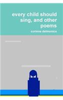 every child should sing, and other poems