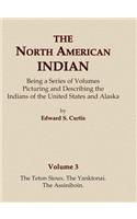 North American Indian Volume 3 - The Teton Sioux, The Yanktonai, The Assiniboin