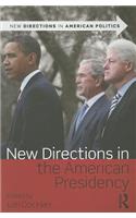 New Directions in the American Presidency