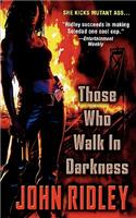 Those Who Walk in Darkness: (English)