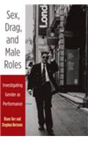 Sex, Drag, and Male Roles