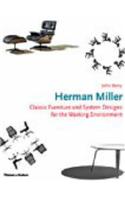 Herman Miller: Classic Furniture and System Designs for the Working Environment