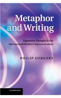 Metaphor and Writing: Figurative Thought in the Discourse of Written Communication