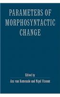 Parameters Morphosyntactic Change