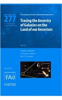 Tracing the Ancestry of Galaxies (Iau S277)