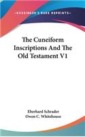 Cuneiform Inscriptions And The Old Testament V1