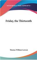 Friday, the Thirteenth