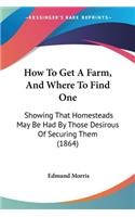 How To Get A Farm, And Where To Find One
