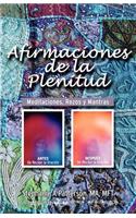 Afirmaciones de la Plenitud Meditaciones, Rezos y Mantras