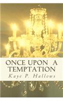 Once Upon a Temptation