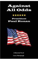 Against All Odds--President Paul Ronan