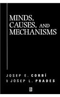 Minds, Causes and Mechanisms: A Case Against Physicalism(Aristotelian Society Monographs)