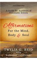 Affirmations For The Mind, Body & Soul