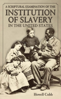 Scriptural Examination of the Institute of Slavery in the United States
