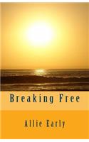 Breaking Free