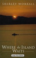 Where The Island Waits