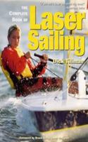 The Complete Book of Laser Sailing Paperback â€“ 1 January 2000