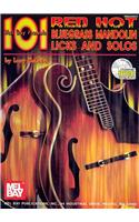 101 Red Hot Bluegrass Mandolin Licks and Solos [With CD]