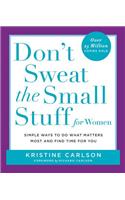 Don't Sweat the Small Stuff for Women