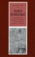 Stations of the Divided Subject