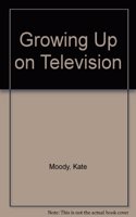 Growing Up on Television