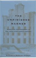 The Unfinished Manner