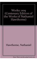 Centenary Ed Works Nathaniel Hawthorne